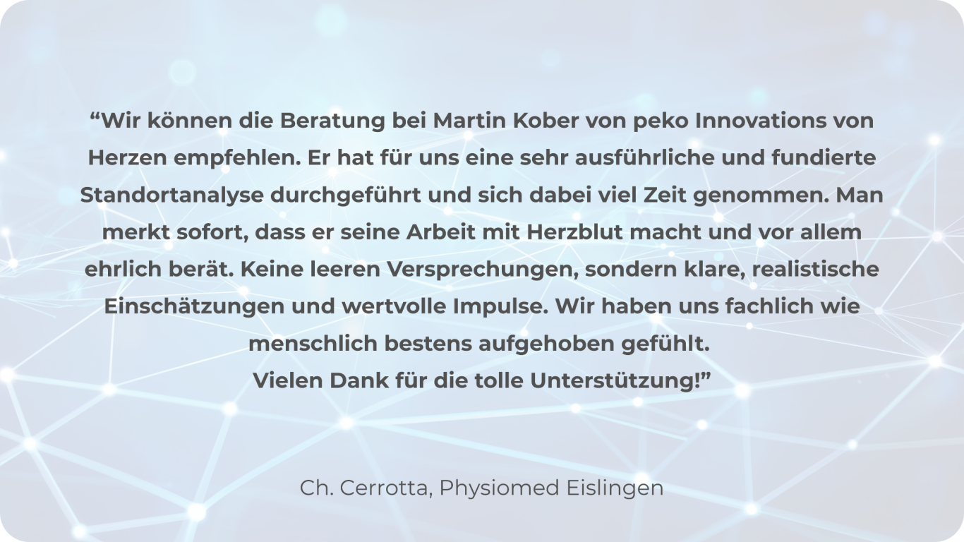 Kundenstatement 2 digitale Optimierung der Praxis plus Standortanalyse. klare faire einfache umsetzung.